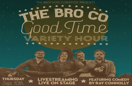 The BroCo Good Time Variety Hour, Berkeley, California, United States