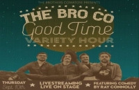 The BroCo Good Time Variety Hour