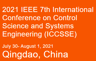 2021 7th International Conference on Control Science and Systems Engineering (ICCSSE 2021), Qingdao, China
