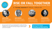 RISE OR FALL TOGETHER: The OneShared.World Interdependence Summit 2020