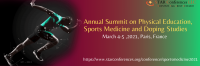 Annual Summit on Physical Education, Sports Medicine and Doping Studies”