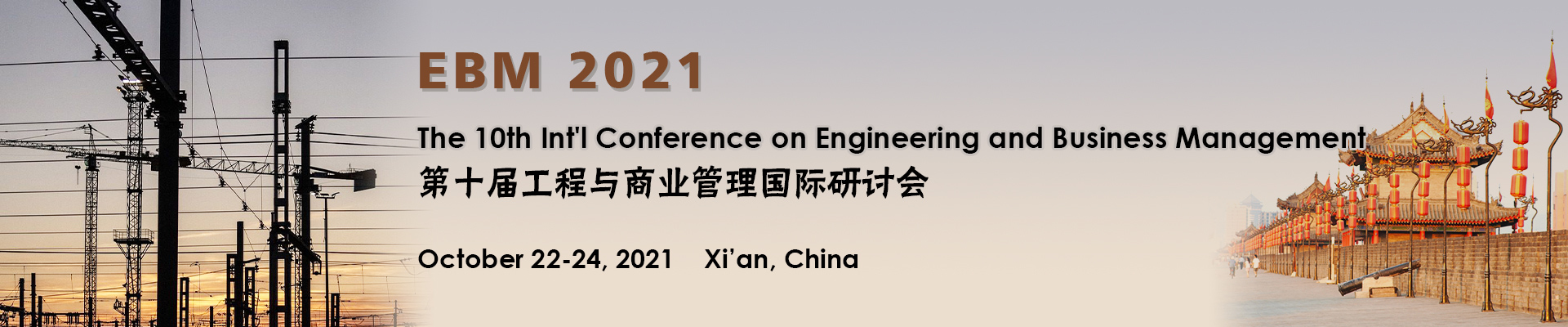The 10th Int'l Conference on Engineering and Business Management (EBM 2021), Xi'an, Shaanxi, China