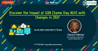 Discover the Impact of SDA (Same Day ACH) with Changes in 2021