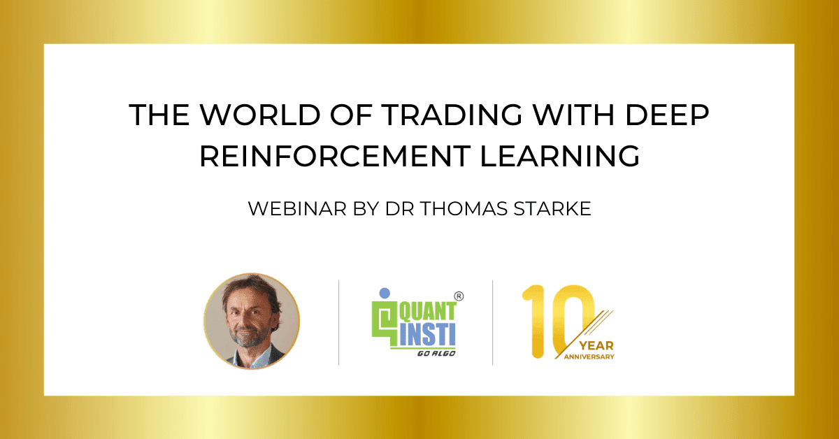 The World of Trading with Deep Reinforcement Learning by Dr Thomas Starke [WEBINAR], Mumbai, Maharashtra, India