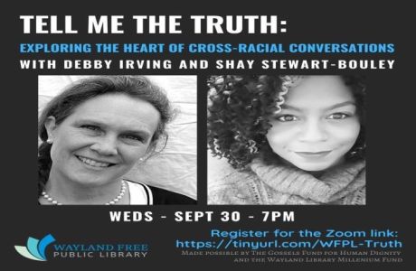 Tell Me the Truth: Exploring the Heart of Cross-Racial Conversations, Wayland, Massachusetts, United States