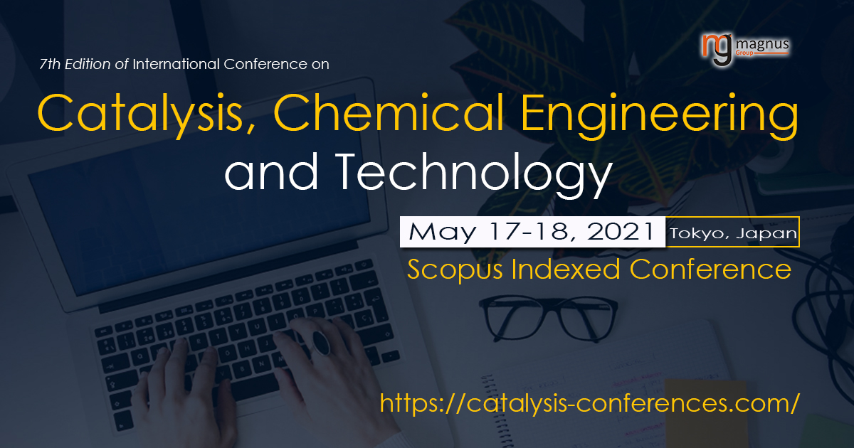 7th Edition of International Conference on Catalysis, Chemical Engineering and Technology, Tokyo, Japan, Japan