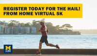Hail! From Home Virtual 5K (in partnership with Alumni Association of the University of Michigan)