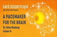 A Pacemaker for the Brain | Cafe Scientifique featuring neuroscientist Dr. Helen Mayberg | Oct. 14