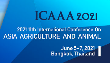 2021 11th International Conference on Asia Agriculture and Animal (ICAAA 2021), Bangkok, Thailand