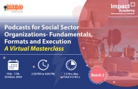 Podcasts for Social Sector Organizations- Fundamentals, Formats and Execution’