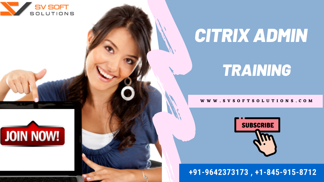 Attend a Free Demo On Citrix admin training  From SV Soft Solutions, Houston, Texas, United States