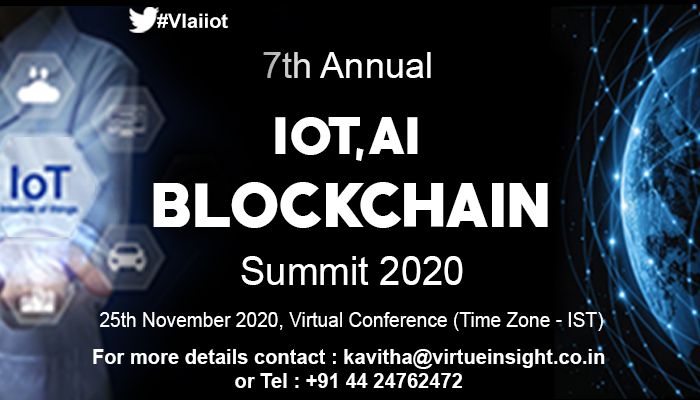 7th Annual IoT, AI & Blockchain Summit 2020 (Virtual Conference), Bangalore, Karnataka, India