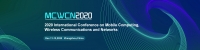 2020 International Conference on Mobile, Wireless Communications and Networks (MCWCN2020)