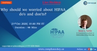 Why should we worried about HIPAA do's and don'ts?