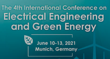 2021 The 4th International Conference on Electrical Engineering and Green Energy (CEEGE 2021), Munich, Germany