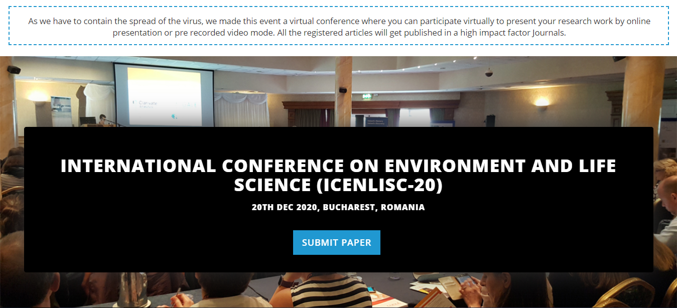 INTERNATIONAL CONFERENCE ON ENVIRONMENT AND LIFE SCIENCE (ICENLISC-20), Bucharest, Romania, Romania