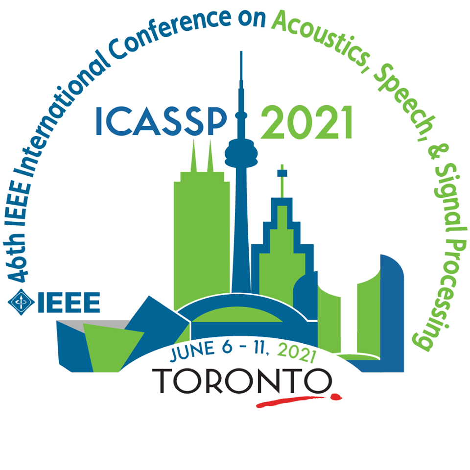 2021 IEEE International Conference on Acoustics, Speech and Signal Processing, Toronto, Ontario, Canada