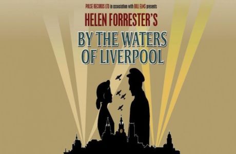 By The Waters of Liverpool at Blackpool Grand Theatre April 2021, Blackpool, Lancashire, United Kingdom