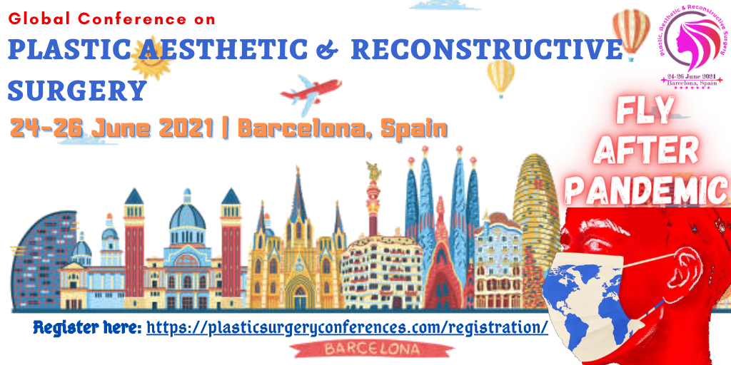 Global Conference on Plastic Aesthetic and Reconstructive Surgery, Barcelona, Spain