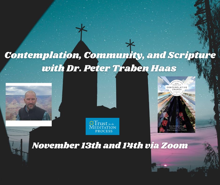 Contemplation, Community, and Scripture with Dr. Peter Traben Haas Online On November 13 - 14, 2020, Lincoln, Nebraska, United States