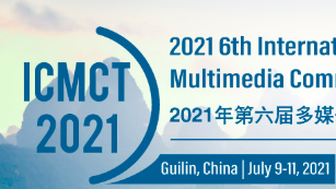 2021 6th International Conference on Multimedia Communication Technologies (ICMCT 2021), Guilin, China