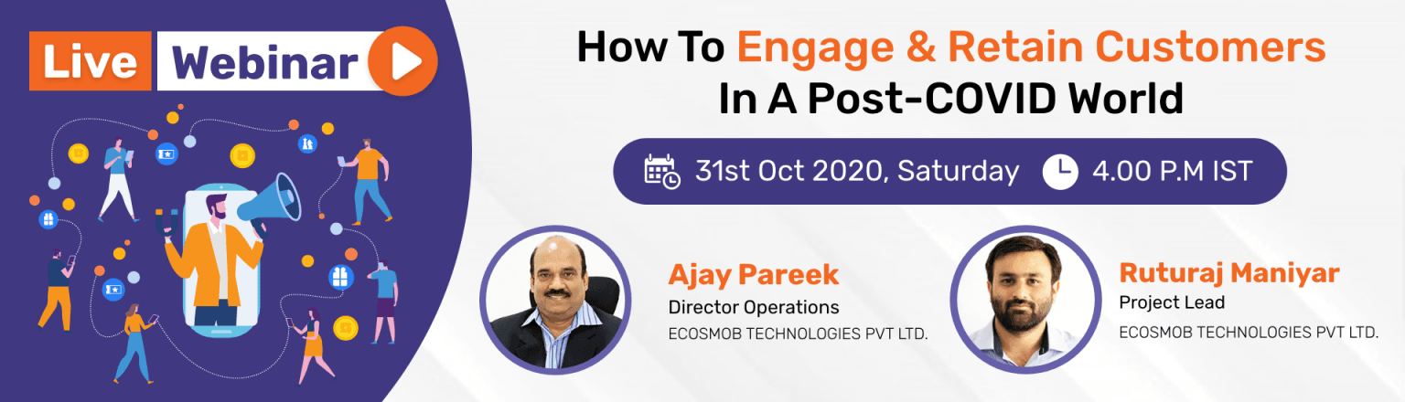 Webinar: How To Engage & Retain Customers In A Post-COVID World, Ahmedabad, Gujarat, India