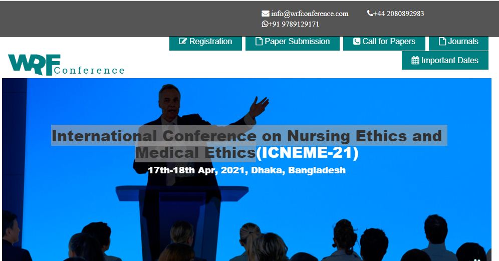 International Conference on Nursing Ethics and Medical Ethics, Dhaka, Bangladesh,Dhaka,Bangladesh