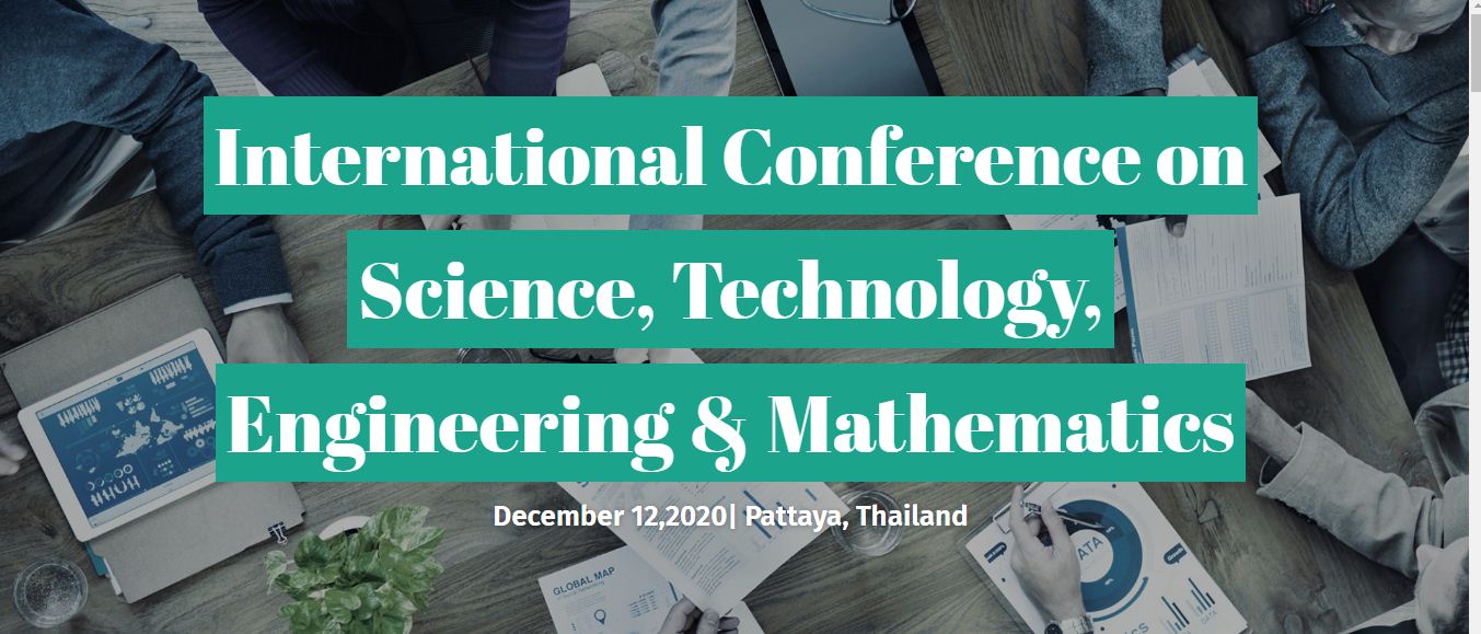 International Conference on Science, Technology, Engineering & Mathematics (iCSTEM-2020), Online Conference, Thailand