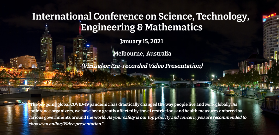 [ICSTEM Virtual] International Conference on Science, Technology, Engineering & Mathematics, Online Conference, Australia