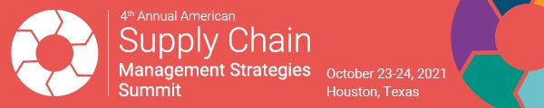 4th American Supply Chain Management Strategies Summit | 23 - 24 August 2021 | Houston, San Diego, California, United States