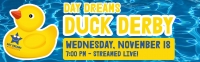 Day Dreams Duck Derby