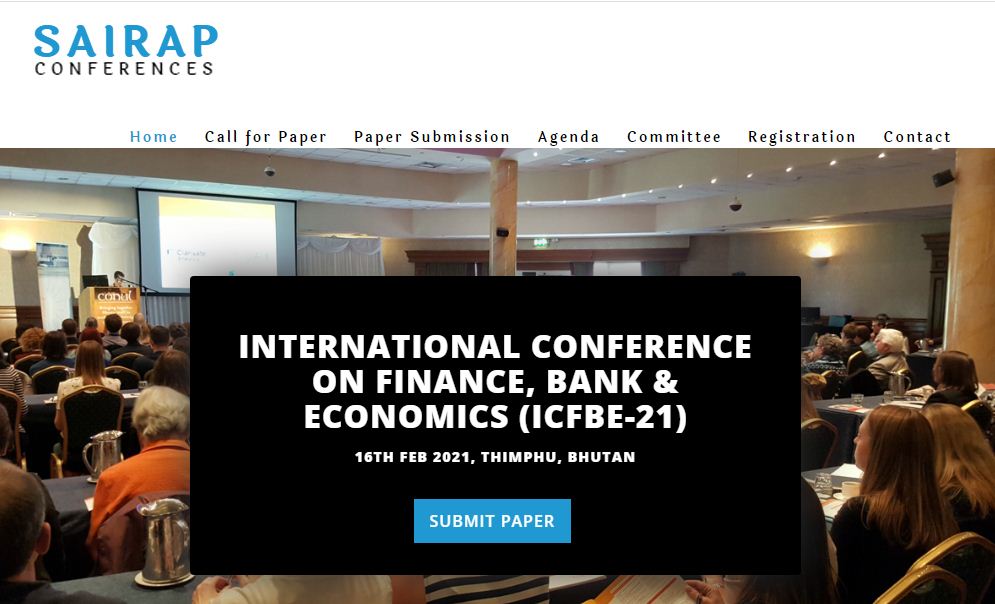 INTERNATIONAL CONFERENCE ON FINANCE, BANK & ECONOMICS (ICFBE-21), THIMPHU, BHUTAN, Bhutan