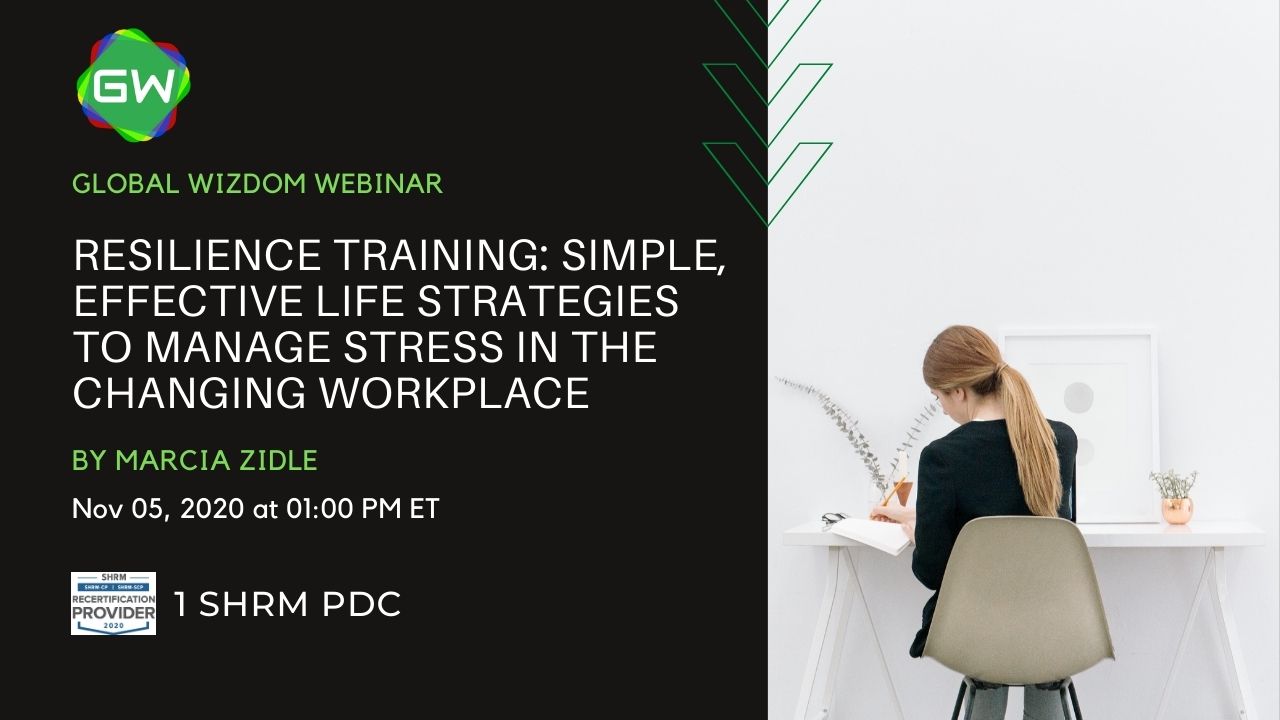 Resilience Training: Simple, Effective Life Strategies to Manage Stress in the Changing Workplace, Littleton, Colorado, United States