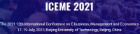 The 2021 12th International Conference on E-business, Management and Economics (ICEME 2021)