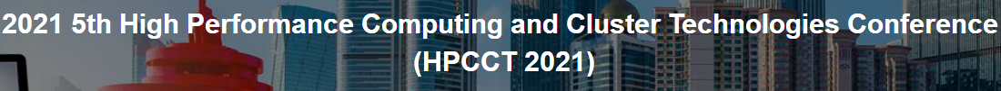 2021 5th High Performance Computing and Cluster Technologies Conference (HPCCT 2021), Ocean University of China, Qingdao,Shandong,China