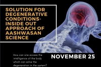Solution for Degenerative Conditions - Inside Out Approach of Aashwasan Science