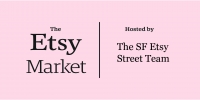 The Etsy Virtual Market Hosted by the SF Etsy Street Team 2020