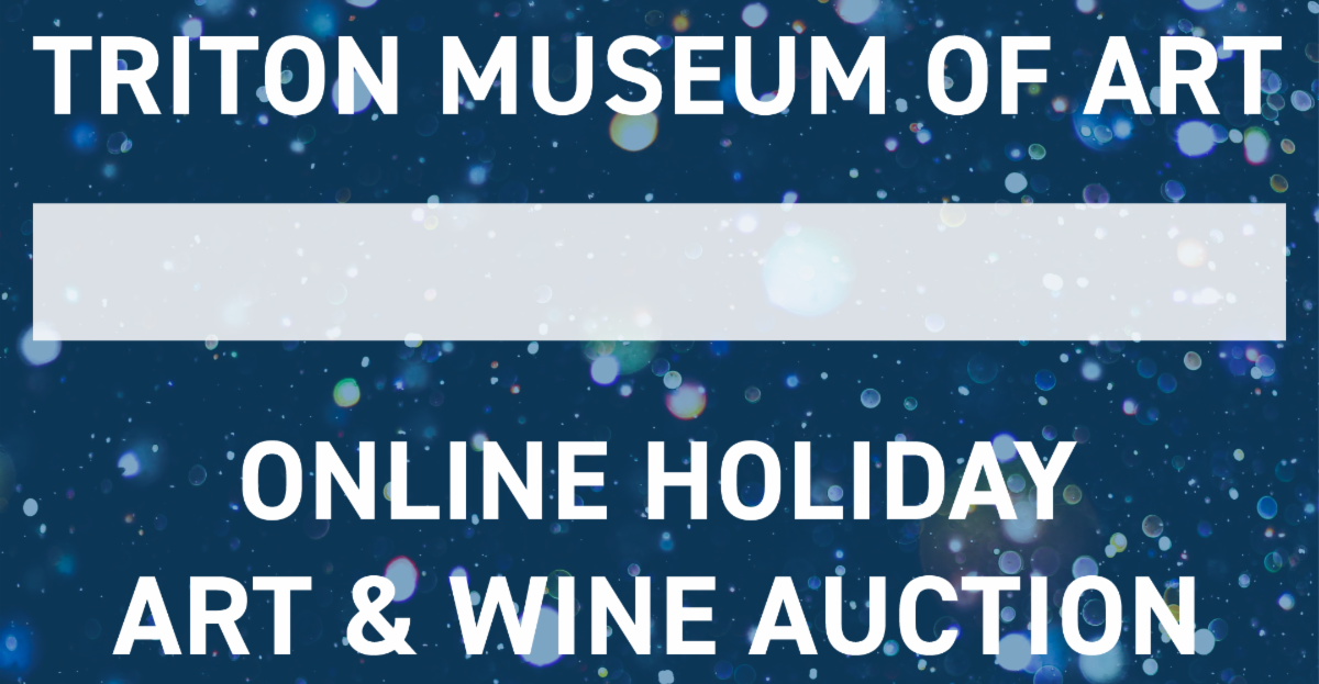 The Triton Museum of Art's Holiday Auction: November 22 - December 6, 2020, Santa Clara, California, United States