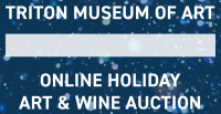 The Triton Museum of Art's Holiday Auction: November 22 - December 6, 2020