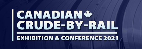 Physical Conference - Canadian Crude-by-Rail 2021, Calgary, Alberta, Canada
