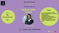 Masterclass on - Google form hacks!