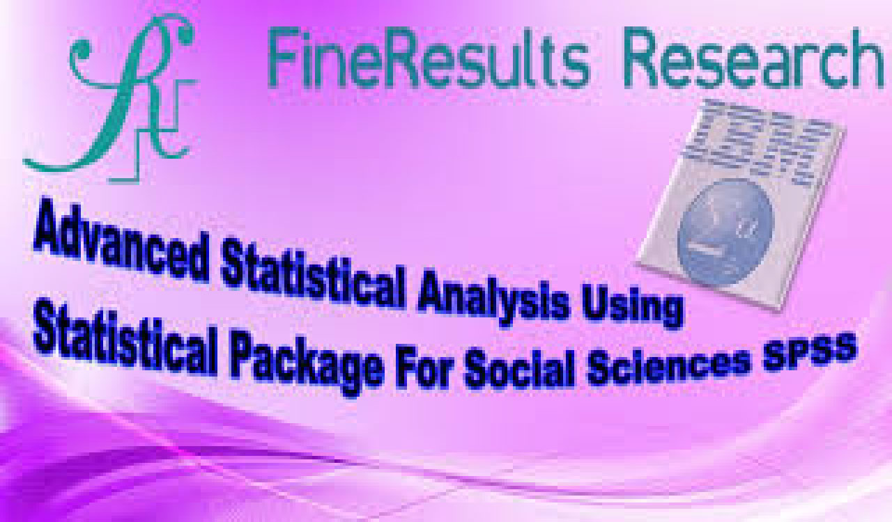 Advanced Statistical Analysis Using Statistical Package For Social Sciences SPSS, Nairobi, Kenya