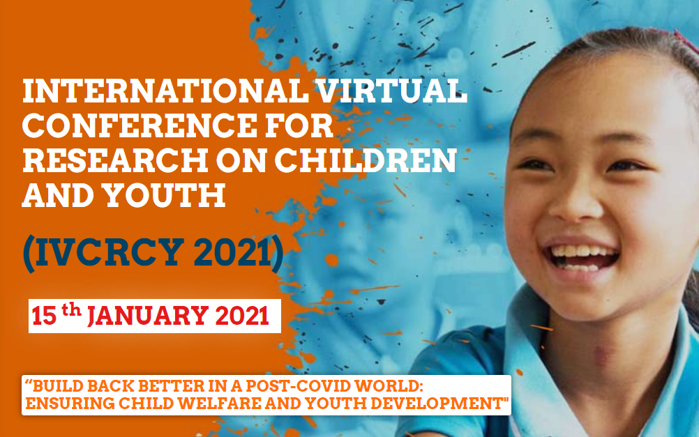 The International Virtual Conference for Research on Children and Youth (IVCRCY 2021), Online, Colombo, Sri Lanka