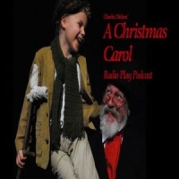 A Christmas Carol: A Radio Play Podcast Free to All!