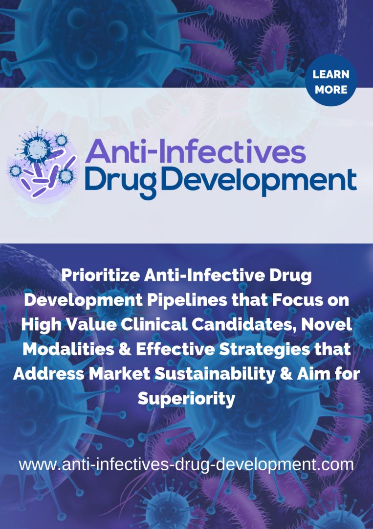 Anti-Infectives Drug Development Summit - April 2021 - Digital Event, Online, United States