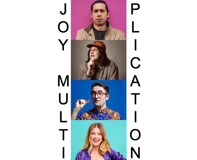 Joy Multiplication with Olga Koch, Chloe Petts, Huge Davies, and Sam Lake, London, United Kingdom