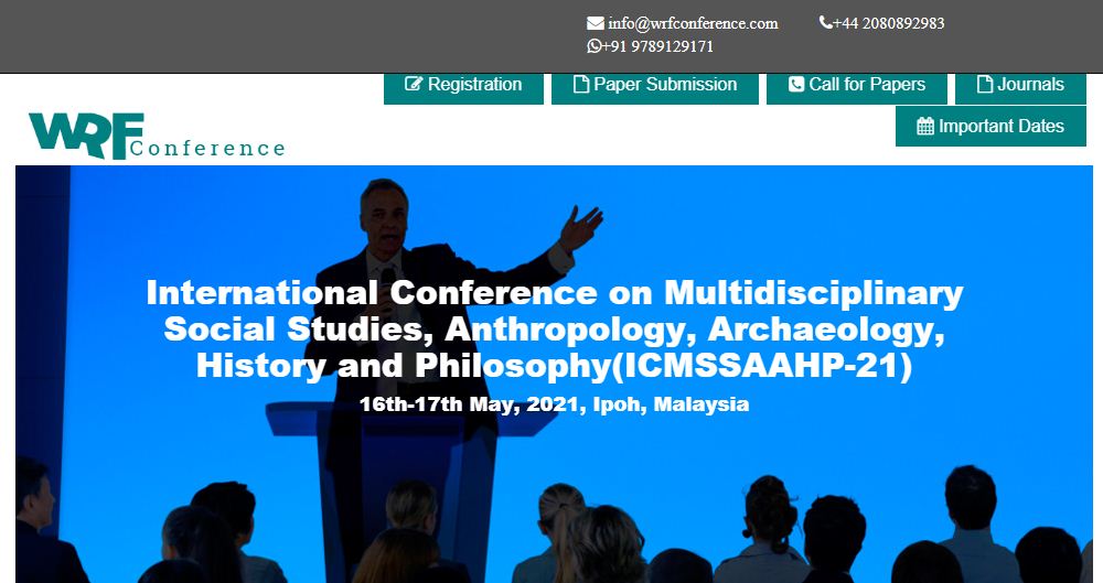 International Conference on Multidisciplinary Social Studies, Anthropology, Archaeology, History and Philosophy, Ipoh, Malaysia, Malaysia