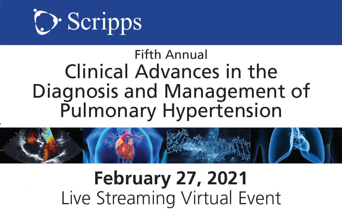 2021 Scripps Diagnosis and Management of Pulmonary Hypertension - Live Streaming CME Event, Online, United States