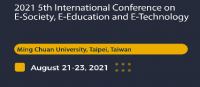 2021 5th International Conference on E-Society, E-Education and E-Technology (ICSET 2021)
