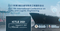 2021 9th International Conference on Traffic and Logistic Engineering (ICTLE 2021)